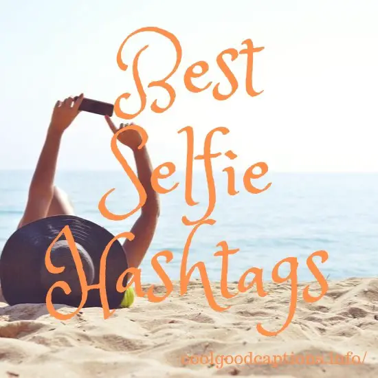 Best Selfie Hashtags
