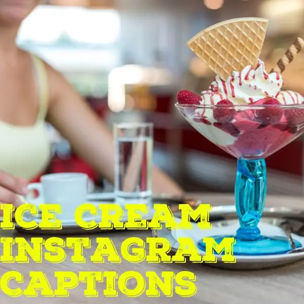 Ice Cream Captions for Instagram