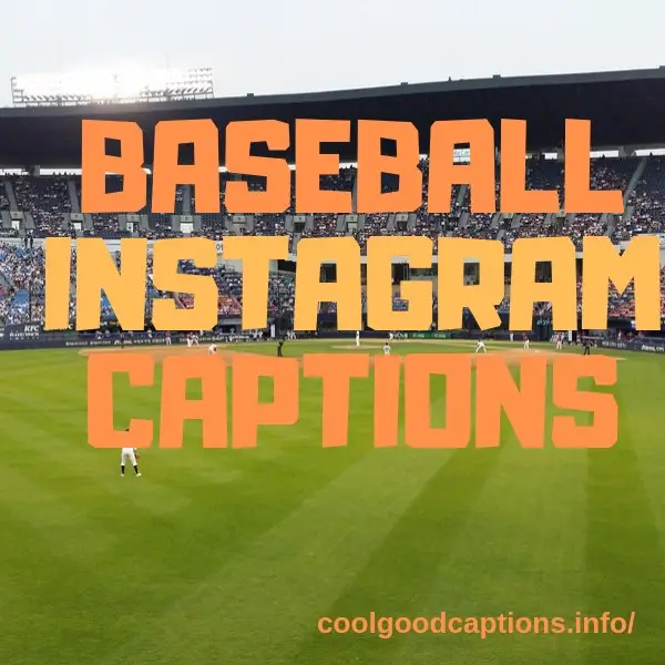 Clever and funny Baseball Captions For Instagram for engaging posts