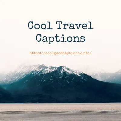 Cool Captions for Travel