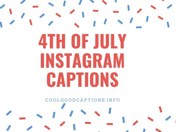 4th Of July Instagram Captions