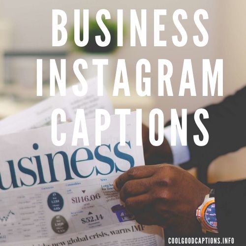 AWE-INSPIRING 97+ Business Captions For Instagram Profile Picture!