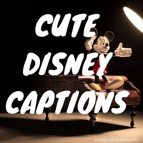  Cute Disney Captions