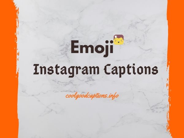 Best Emoji Captions For Instagram 77 Bio Post More