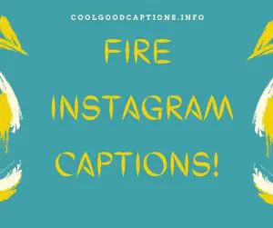 Top 99 Fire Instagram Captions Worth Reading Right Now (2022)