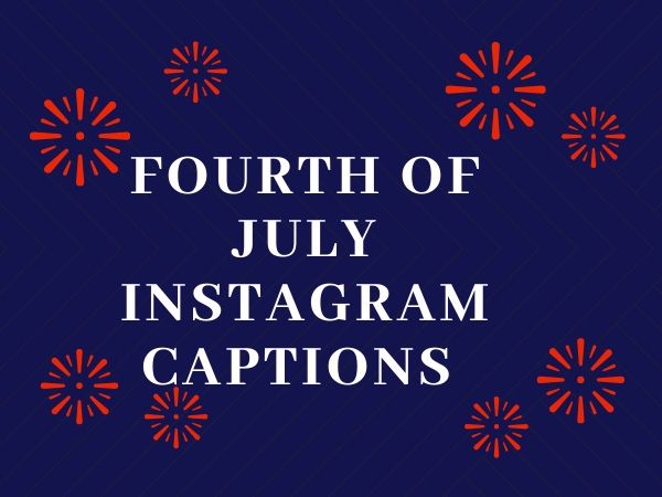 Fourth Of July Instagram Captions