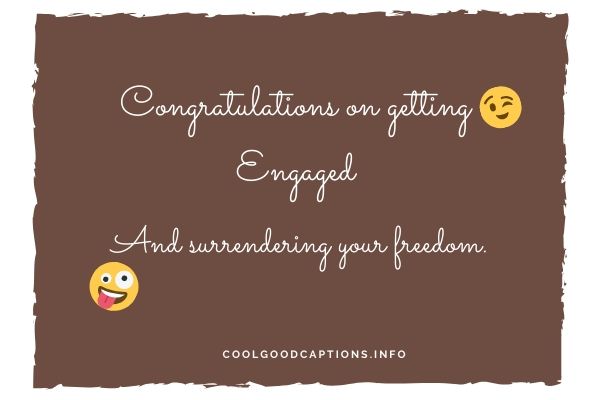 Funny Engagement Captions