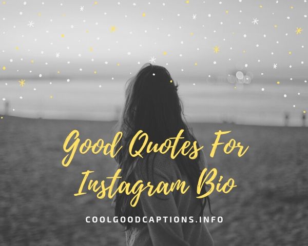 Good Quotes For Instagram Bio