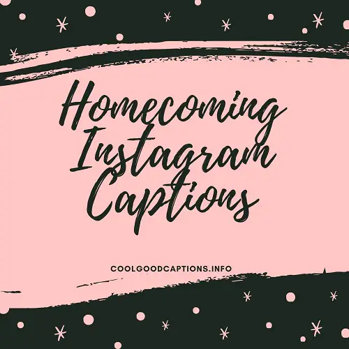 Homecoming Instagram Captions