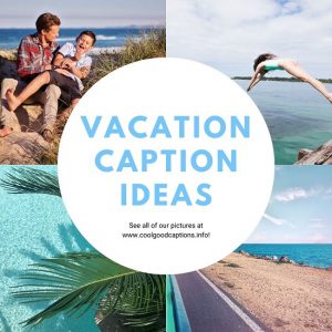 vacation captions for instagram