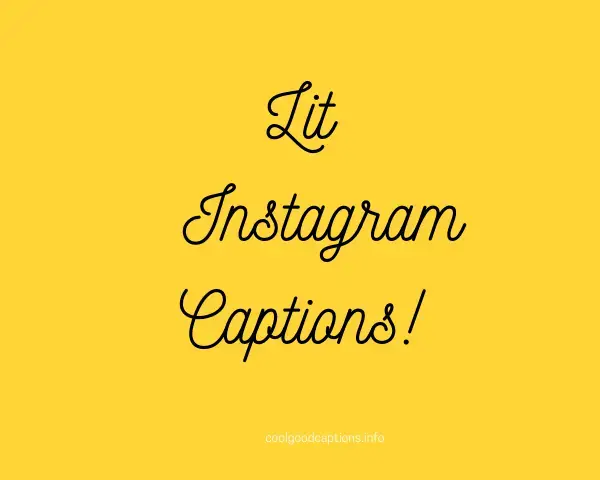 Lit captions for instagram