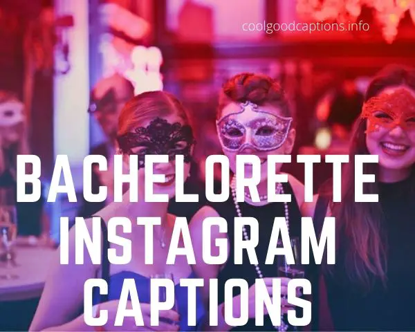 Bachelorette Instagram Captions