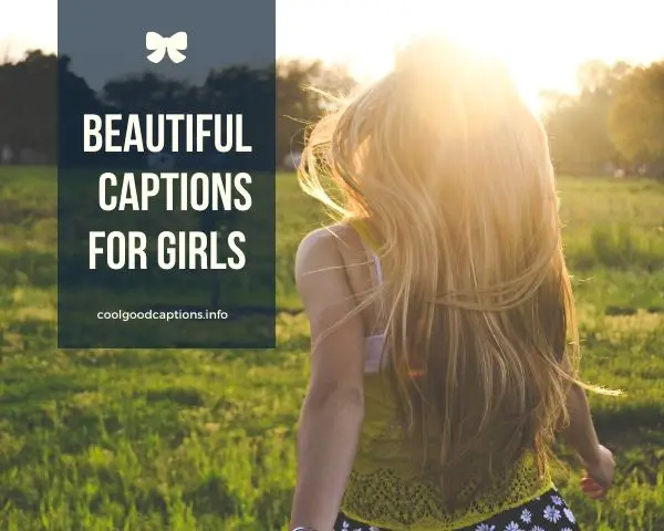 Beautiful Captions for Girls