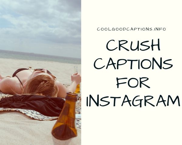 Crush Captions For Instagram