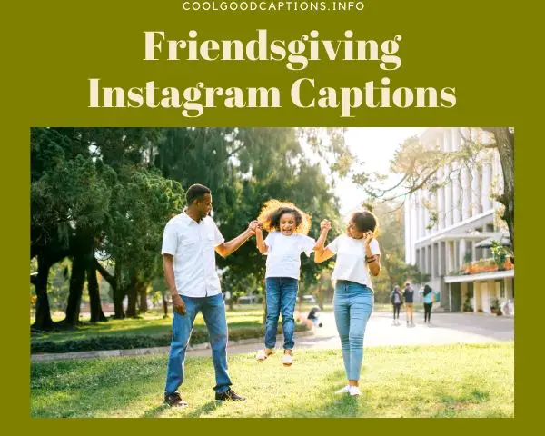 Friendsgiving Instagram Captions