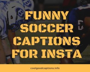 101+ Soccer Instagram Captions With Puns | CoolGoodCaptions