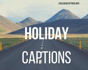 107+ Funny Holiday Captions for Your Next Instagram Post