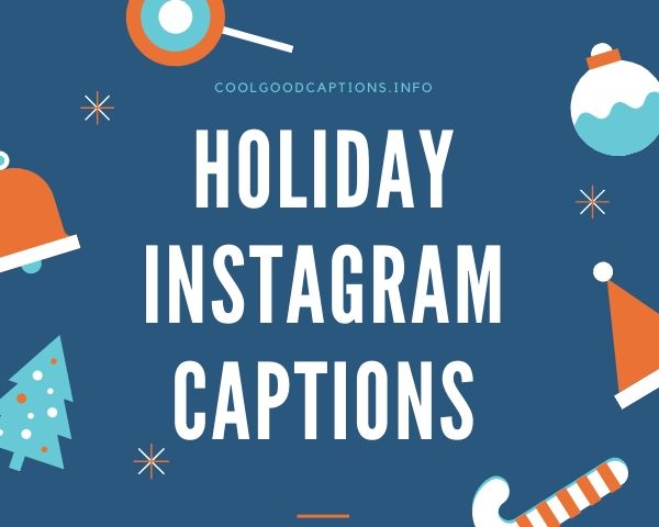 Holiday Instagram Captions