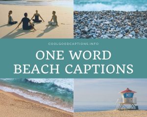 149+ Short One Word Instagram Captions For Boyfriend, Beach & Food