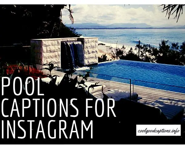 121 Swimming Pool Captions For Instagram Party Selfie Pics 