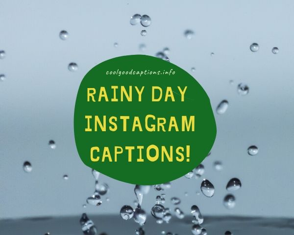 51 Rainy Day Captions Positive Cute Funny Rainy Day Quotes