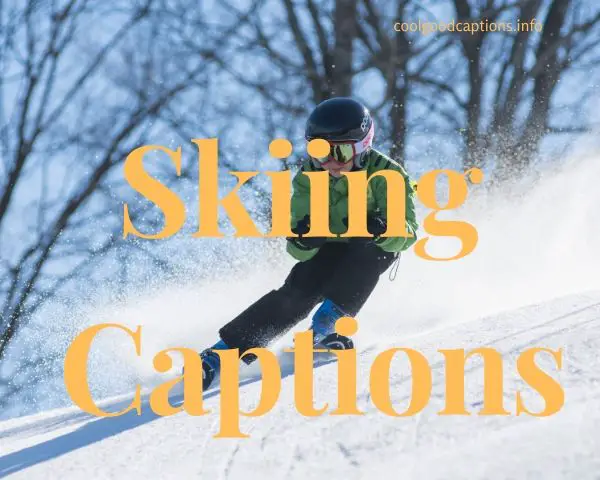 Skiing Captions