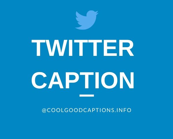 Creative Twitter Captions  ideas for photos, couple photos & Selfies