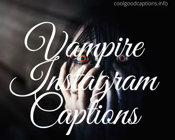 Vampire Instagram Captions