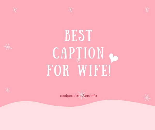 Wife Captions for Instagram