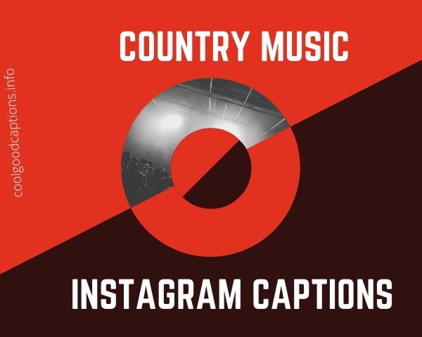 Country Music Instagram Captions
