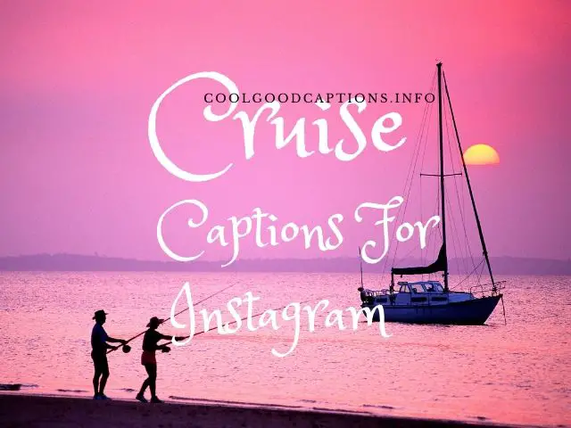 Cruise Instagram Captions