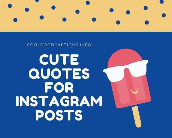 Cute Quotes For Instagram Posts