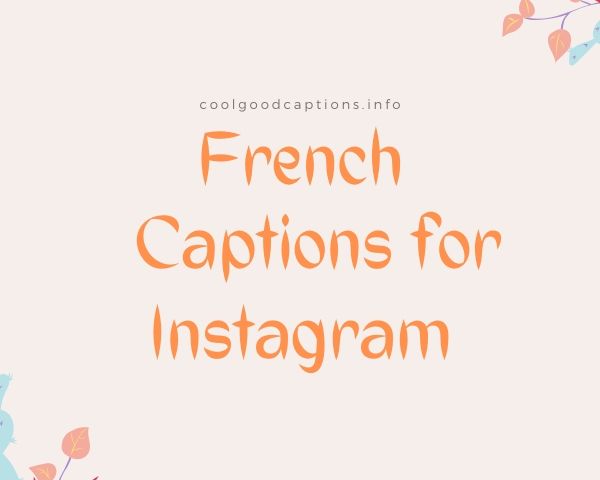 67 Best French Captions You Need For Your Instagram 2023