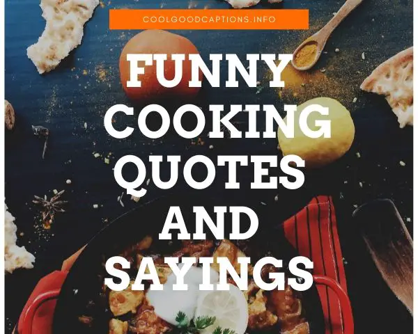 Funny Cooking Quotes And Sayings