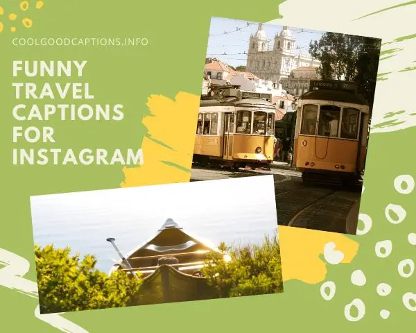 Funny Travel Captions For Instagram