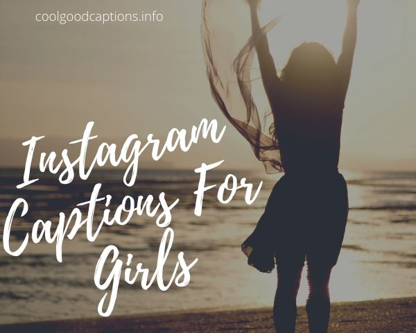 Instagram Captions For Girls