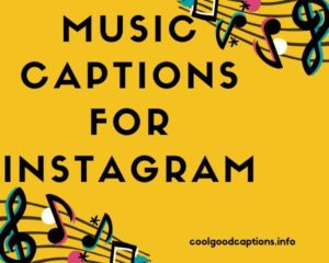 Music Captions For Instagram