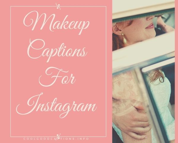 Awesome 101 Makeup Captions For Instagram With Quotes Funny