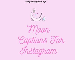 Moon Captions