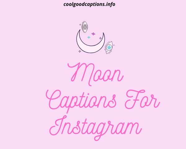 57 Moon Captions That Are Perfect Fit For Instagram Post