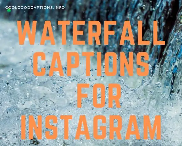 Waterfall Captions For Instagram