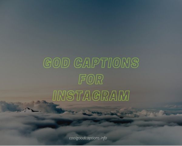 Best God Captions For Instagram Photos