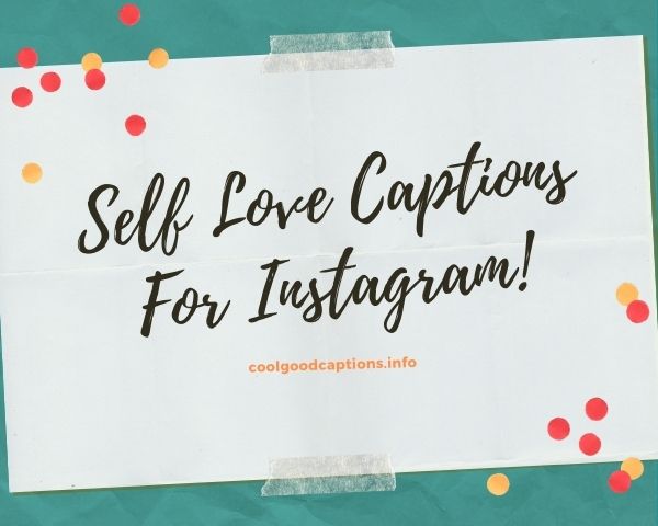 Self Love Captions For Instagram