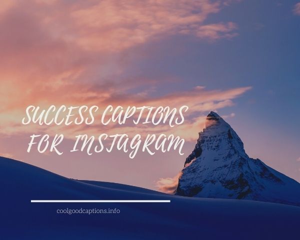 Success Captions For Instagram