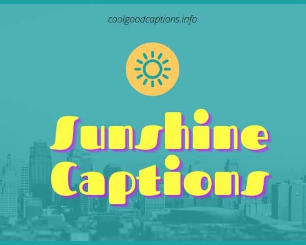 Sunshine Captions for Instagram