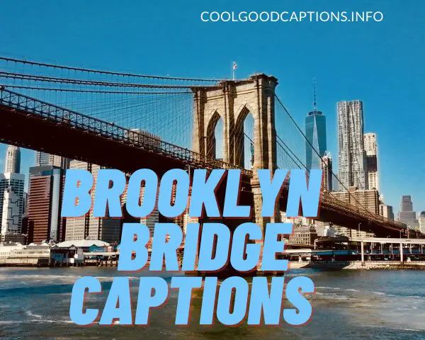 Brooklyn Bridge Instagram Captions