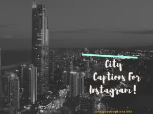 Ultimate LIST (47+) City Captions For Instagram Pictures[2021]