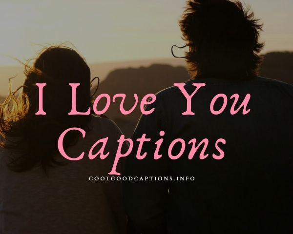I Love You Captions