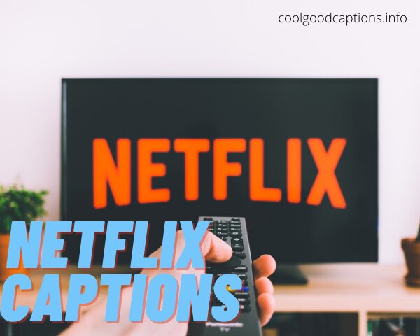 Netflix Captions