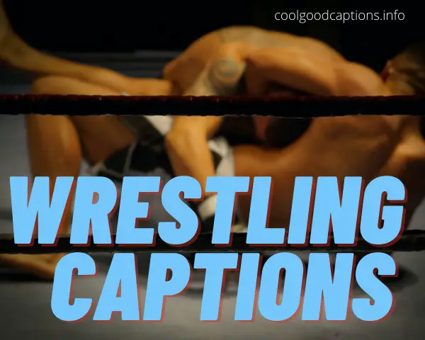 99 PRO Wrestling Captions For Instagram Photos WWE Wrestler